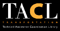 TACL Transportation Technical Assistance Coordination Library